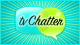 tvChatter